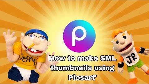 How to make a SML thumbnail using Picsart!