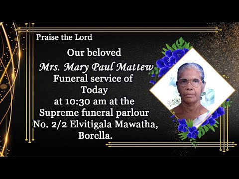 Mrs Mery Paul Mattew S Funeral Service
