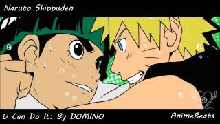 Video thumbnail of "Naruto Shippuden: U Can Do It (Male Version)"