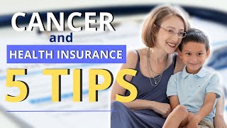 5 Health Insurance Tips Every Cancer Patient Needs! | The Patient Story
