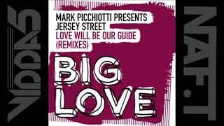 MARK PICCHIOTTI & JERSEY STREET  love will be our guide (dr packer extended remix)