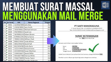 Cara Membuat Surat Massal dengan Mail Merge di Microsoft Excel dan Word. Hanya 5 Menit!!!