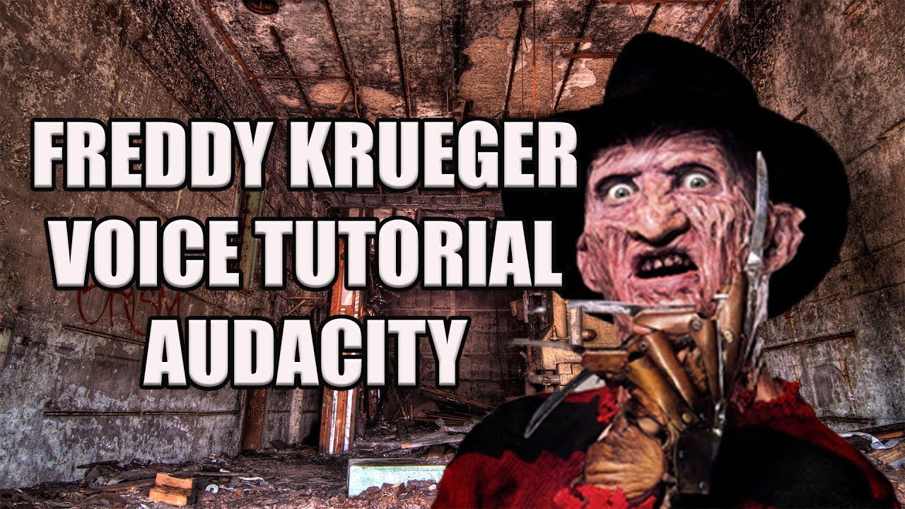 Freddy Krueger Voice Tutorial Audacity YouTube