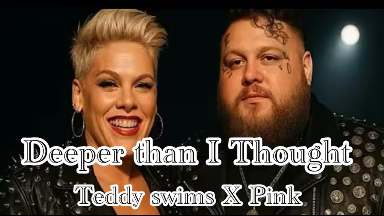 Deeper than I thought by Teddy swims ft Pink music video release (7026)