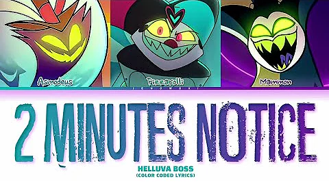 HELLUVA BOSS - '2 Minutes Notice' (Color Coded Lyrics)