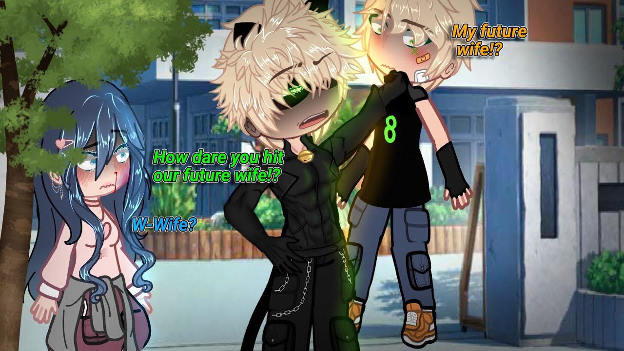 How dare you hit our future wife!? | MLB | Gacha | Marinette Angst AU | Future Adrien | Original |
