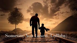 Someone You Loved (Lullaby)