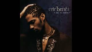 Eric Benét - More Than Just A Girlfriend