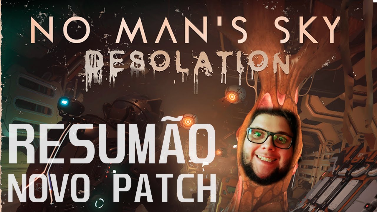 No Man's Sky Desolation | Resumo da Atualização PT BR