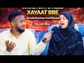 Wareysi Gaar ah – Xayaat Bbe || 👍 