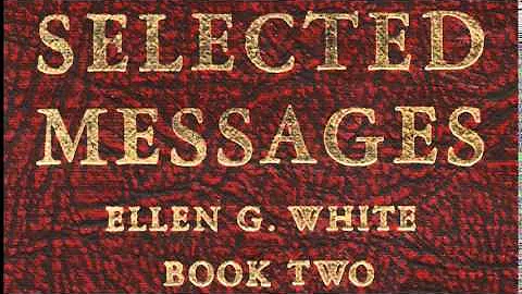 08-41_Counsels on Certain Marriage Situations - Selected Messages 2 (2SM) Ellen G. White