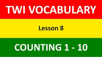 How to Count from 1 - 10 in Twi | Twi Numbering 1 - 10 | Counting 1 - 10 in Twi | LEARNAKAN.COM