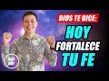 DIOS TE DICE HOY 😇 HOY FORTALECE TU FE EN MÍ 💖