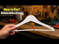 How to Fix a Broken Clothes Hanger - Quick DIY Repair Hack