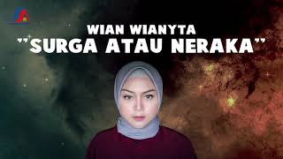 Wian Wianyta - Surga Atau Neraka