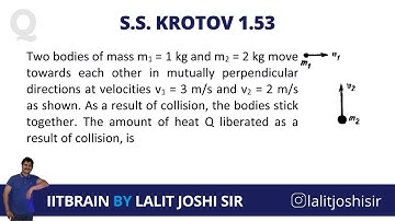 S.S. Krotov Problem 1.53 | Method 1 Energy from CM frame | JEE Advanced | by Lalit Joshi Sir