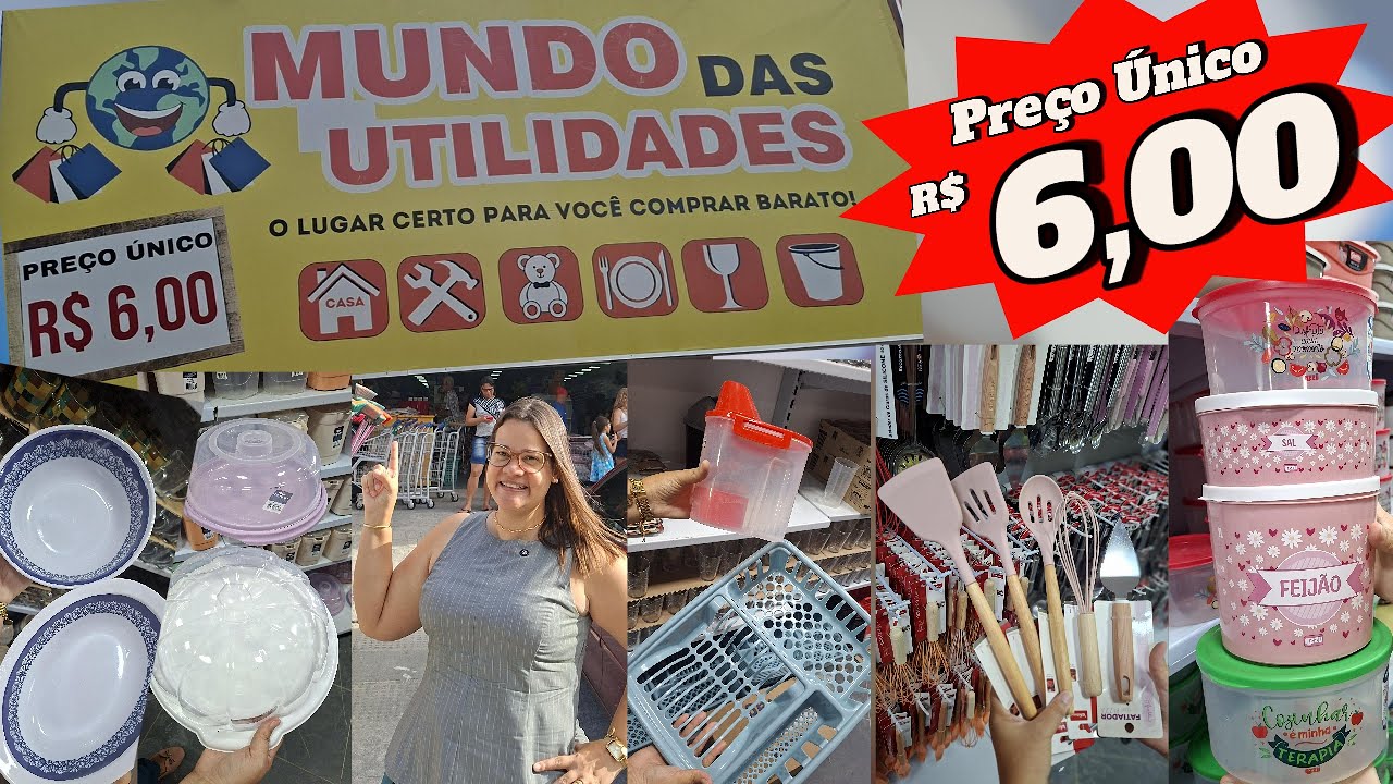 R$ 6,00 QUALQUER PEÇA | MUNDO DAS UTILIDADES | LOJA DE PREÇO ÚNICO | MUITA VARIEDADE