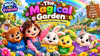 **The Magical Garden 🌸 | Kids Song & Nursery Rhyme | Mimi & Friends**