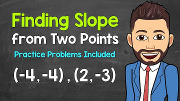 Finding Slope from Two Points (Practice Problems Included) | Math with Mr. J