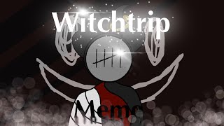 Witchtrip | Animation Meme [OCS]