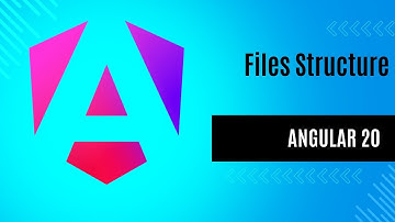 Angular 20 Tutorial for Beginners: File Structure Explained