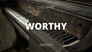 Worthy | Минус Для Рэпа Лирика 2022 [135 bpm]