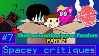Packing up missed Packages | ThePackagedReviewer Fandom Part 2 - Spacey Critiques
