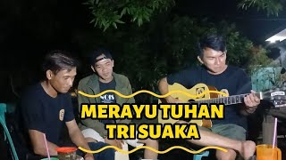 TRI SUAKA - MERAYU TUHAN| COVER BY OBROG WARUNG JAMBU