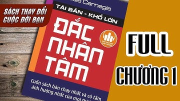 ĐẮC NHÂN TÂM | FULL Phần 1: NHỮNG THUẬT CĂN BẢN ĐỂ DẪN ĐẠO NGƯỜI - Sách Nói Kinh Doanh FULL 1 Tiếng