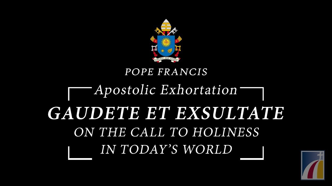 Gaudete et Exsultate: Pearls from the Apostolic Exhortation - Indian  Catholic Matters