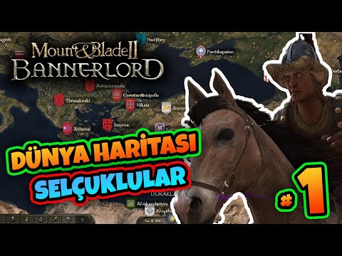 Bannerlord Selçuklular ile Dünya Haritası Modu | Yeni Seri Başlıyor | Selçük #1