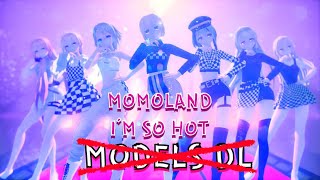 [MMD] MOMOLAND - ''I'm So Hot''