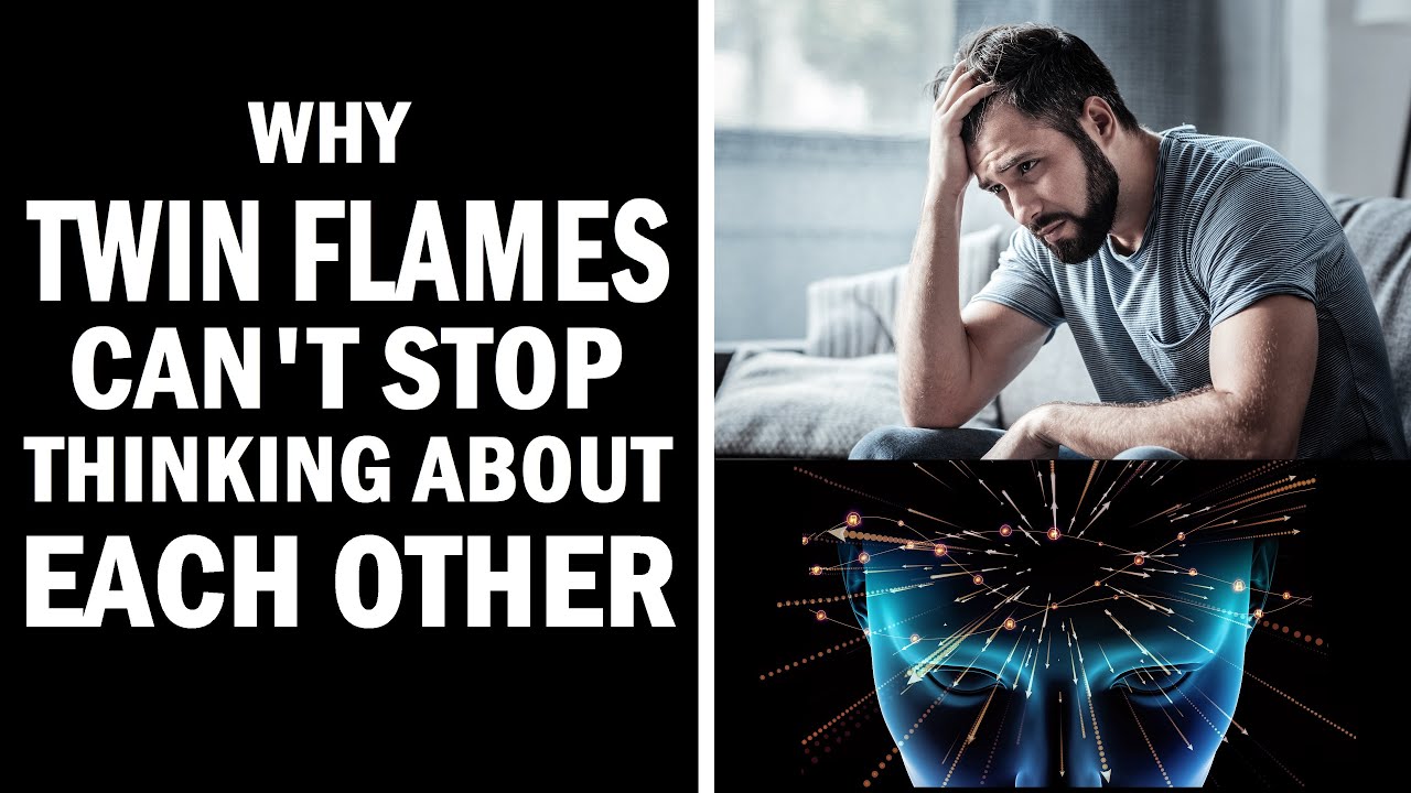 Why Twin Flames Can't Stop Thinking About Each Other 😣😵 - YouTube
