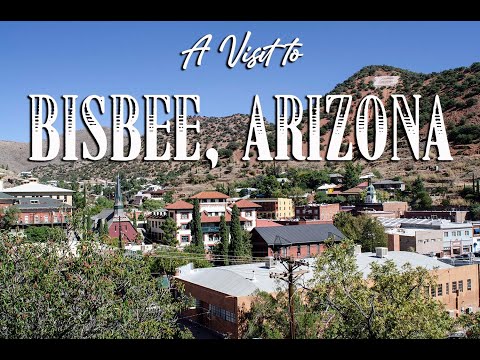 A Visit to Bisbee Arizona, Travel Videos for RVers