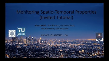 Invited Tutorial (Part 1) - Monitoring Spatio-Temporal Properties