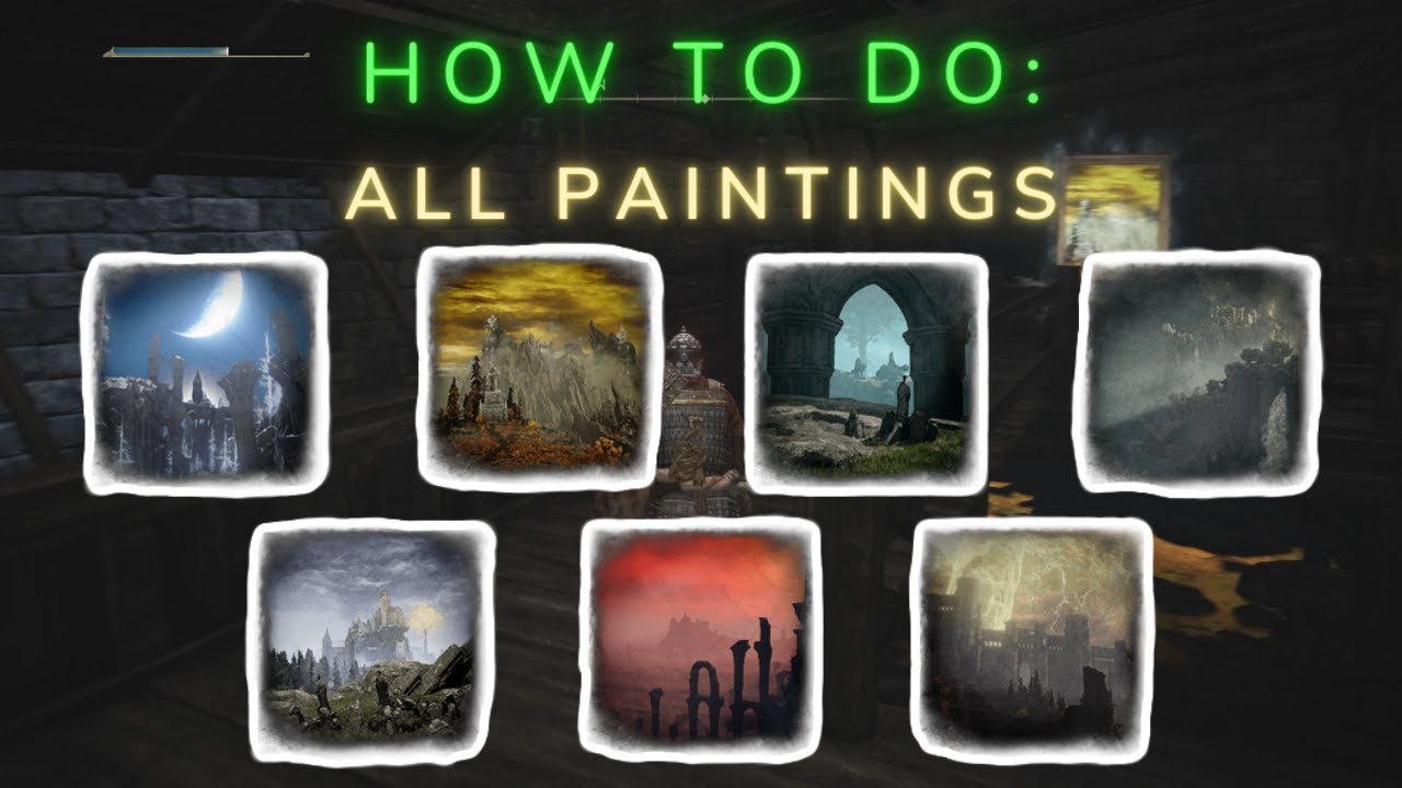 ALL PAINTINGS Locations & Secret Items | Elden Ring: How To's