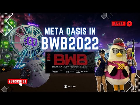  Meta Oasis First Showcase At BWB2022