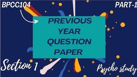 BPCC 104/Previous year question paper solve/Psycho study 😊