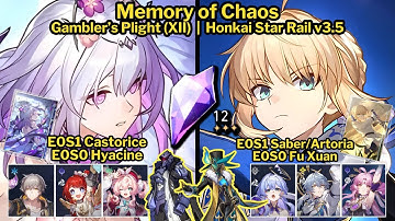 MoC Stage 12 E0S1 Castorice & E0S1 Saber and E0S0 Fu Xuan Full Stars | Honkai Star Rail v3.5