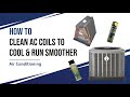 How to clean your AC coils for smoother operation