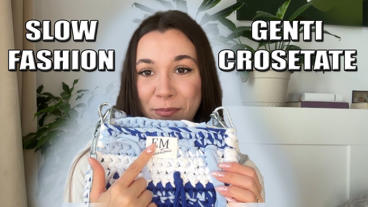 CE este SLOW FASHION?? GENTI CROSETATE, de la POZE la REALITATE