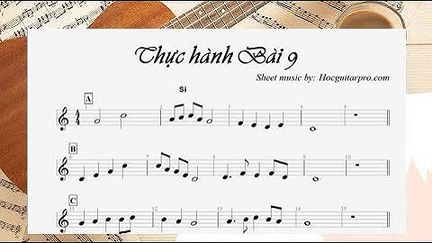 THỰC HÀNH BÀI 9 [Khóa học nhạc lý cơ bản & thực hành]