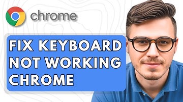 How To Fix Keyboard Not Working Google Chrome [2025 Guide]