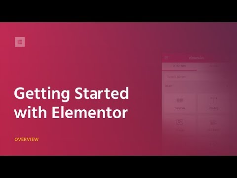 Getting Started With Elementor - Overview