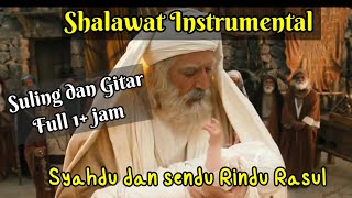 Shalawat Instrumental Suling dan Gitar -Relaksasi Penyejuk hati #shalawatnabi #kisahnabi #kisahrasul