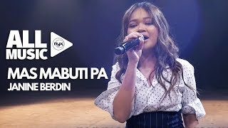 JANINE BERDIN - Mas Mabuti Pa (MYX Live! Performance)