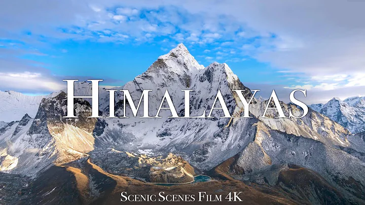 Himalayas In 4K - The Roof Of The World | Mount Everest | Scenic Relaxation Film - DayDayNews