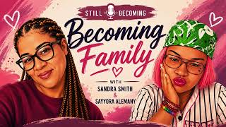Información Becoming Family with Sandra Smith & Sayyora Alemany Guía