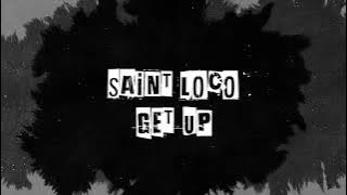Saint Loco - Get Up