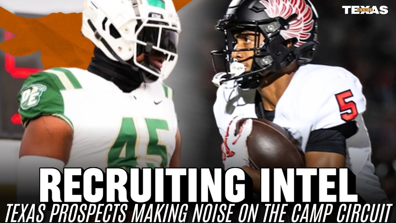Recruiting Intel: Latest from top Texas targets on the camp circuit